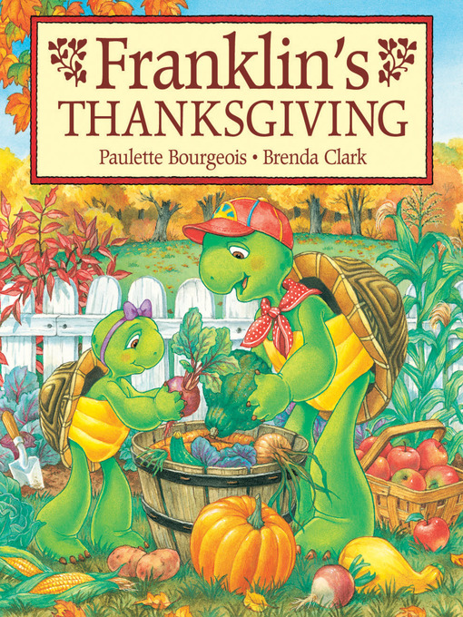 Title details for Franklin's Thanksgiving by Paulette Bourgeois - Available